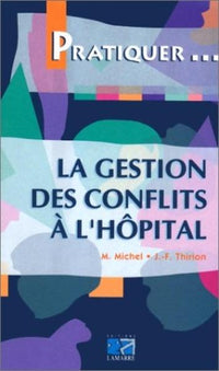 La gestion des conflits à l'hôpital