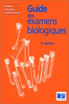 GUIDE DES EXAMENS BIOLOGIQUES 3E EDITION
