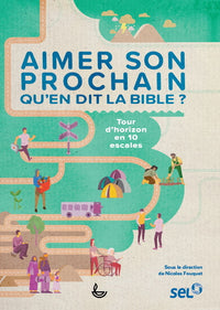 Aimer son prochain, qu'en dit la Bible