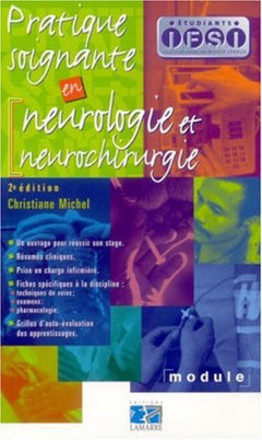PRATIQUE SOIGNANTE EN NEUROLOGIE ET NEUROCHIRURGIE 2EME EDITION