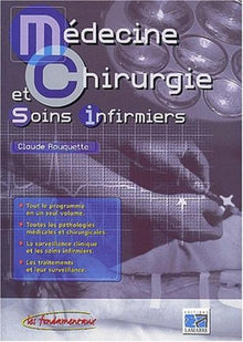 MEDECINE, CHIRURGIE ET SOINS INFIRMIERS