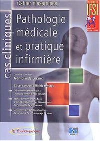 Pathologie médicale et pratique infirmière - Cahier d'exercices