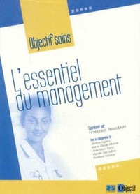 Objectif soins : l'essentiel du management
