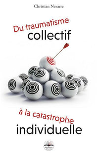 Du traumatisme collectif à la catastrophe individuelle