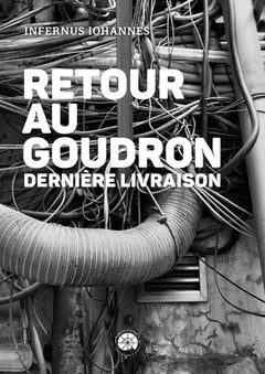 Retour au goudron. Dernière Livraison