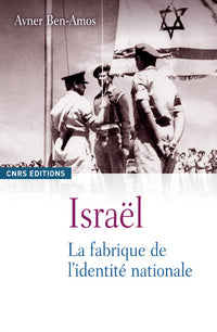 La Israël, la fabrique de l'identité nationale