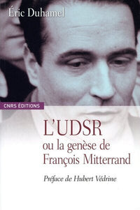 UDSR ou la genèse de François Mitterrand