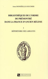 Bibliothèques de l'ordre de prémontré dans la France d'ancien régime T1
