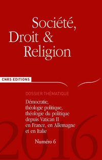 Société Droit et Religion n° 6 - Démocrate, théologie politique depuis Vatican II