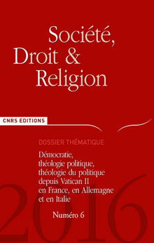 Société Droit et Religion n° 6 - Démocrate, théologie politique depuis Vatican II
