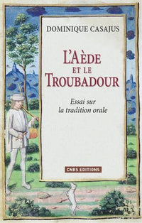 L'aède et le troubadour. Essai sur la tradition orale