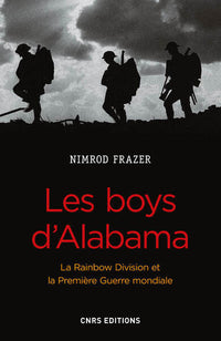 Les boys d'Alabama. La Rainbow Division et la Première Guerre mondiale