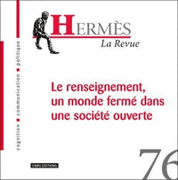 Le renseignement : un monde fermé dans une société ouverte