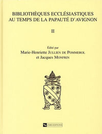 Bibliothèques ecclésiastiques au temps de la papauté d'Avignon II