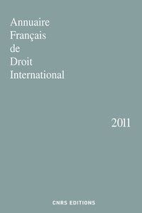 Annuaire français de droit international n°57 - 2011