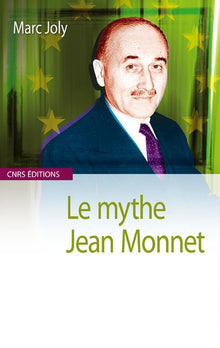 Le mythe Jean Monnet