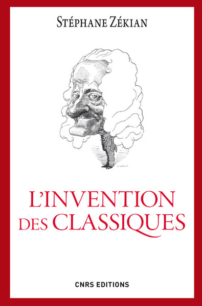 L'invention des classiques. Le siècle de Louis XIV existe-t-il?