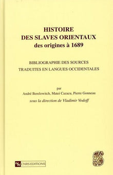 Histoire des slaves orientaux - des origines à 1689