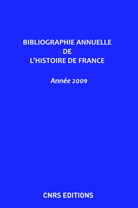 Bibliographie annuelle de l'histoire de France 2009