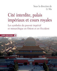 Cite interdite, palais impériaux et cours royales