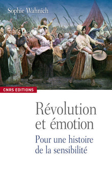 Les émotions, la Révolution française et le présent