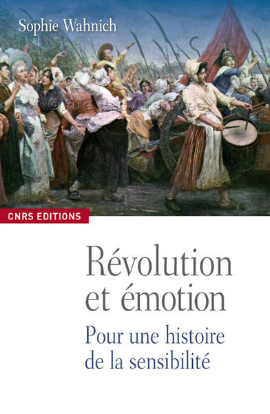 Les émotions, la Révolution française et le présent