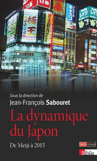 La dynamique du Japon. De Meiji à 2015