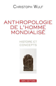 Anthropologie de l'homme mondialisé