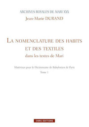 Archives royales de Mari XXX-La nomenclature des habits et des textiles dans les textes de Mari