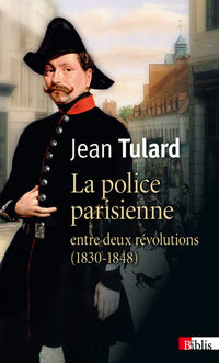 La Police parisienne entre deux révolutions