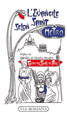 L'évangile selon Saint Métro