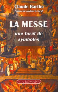 La messe : une forêt de symboles (poche)