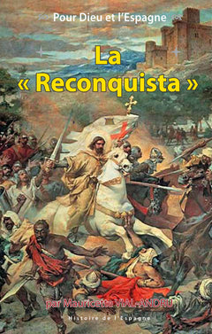 Pour Dieu et l'Espagne, La Reconquista
