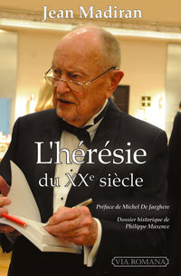 L'hérésie du XXe siècle