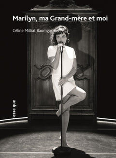 Marylin, ma grand-mère et moi