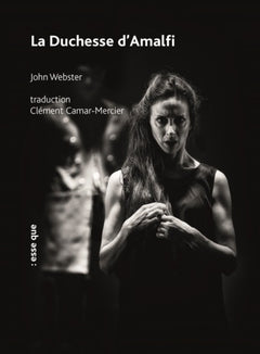 La duchesse d'Amalfi