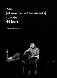 Zoé [et maintenant les vivants] suivi de 66 jours