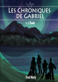 Les Chroniques de Gabriel : l'éveil