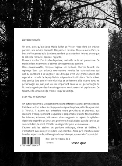 Déraisonnable, suivi de, Mon mal en patience