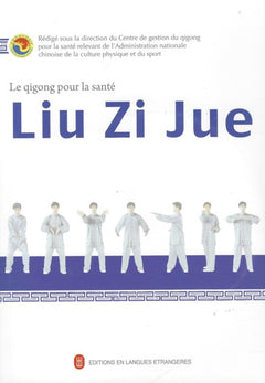 Le qigong pour la santé : Liu Zi Jue