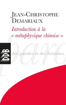 Introduction à la métaphysique chinoise