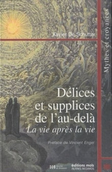 Délices et supplices de l'au-delà: La vie après la vie