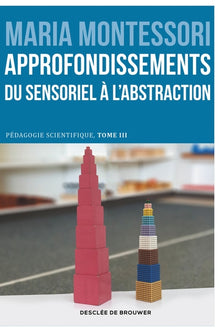 Approfondissements : du sensoriel à l'abstraction