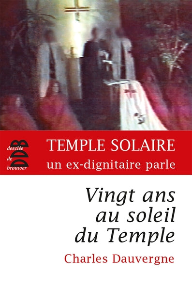 vingt ans au soleil du temple