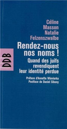 Rendez-nous nos noms !