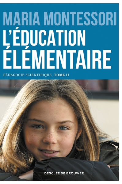 L'éducation élémentaire: Pédagogie scientifique, tome II
