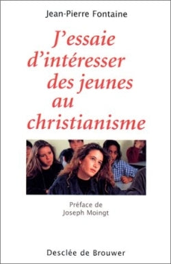J'essaie d'intéresser des jeunes au christianisme