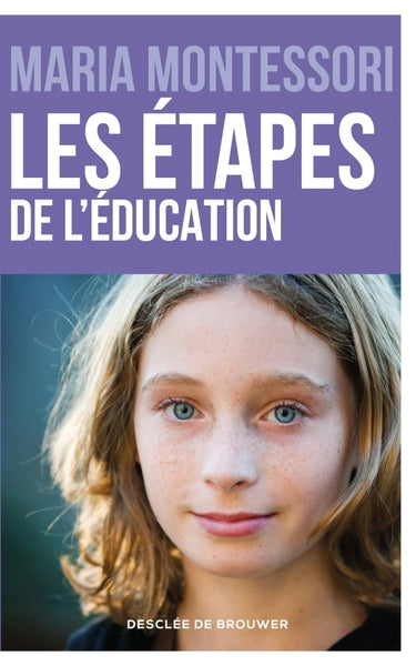Les étapes de l'éducation - pédagogie Montessori