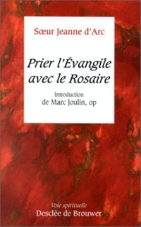 Prier l'évangile avec le rosaire