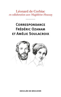 Correspondance Frédéric Ozanam et Amélie Soulacroix